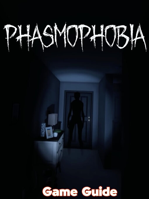 Title details for Phasmophobia Guide & Walkthrough by Emily  J. Ramsey - Available